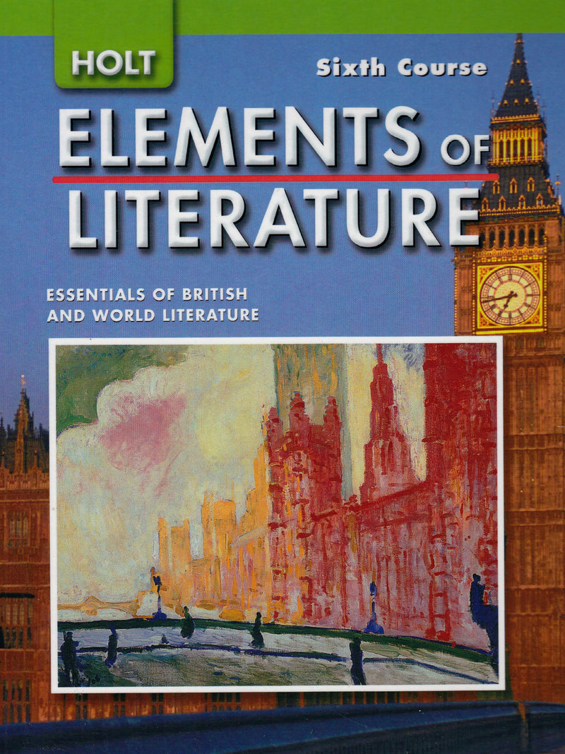 Elements of Literature: Student Edition Grade 12 Sixth Course 2007 [Hardcover]