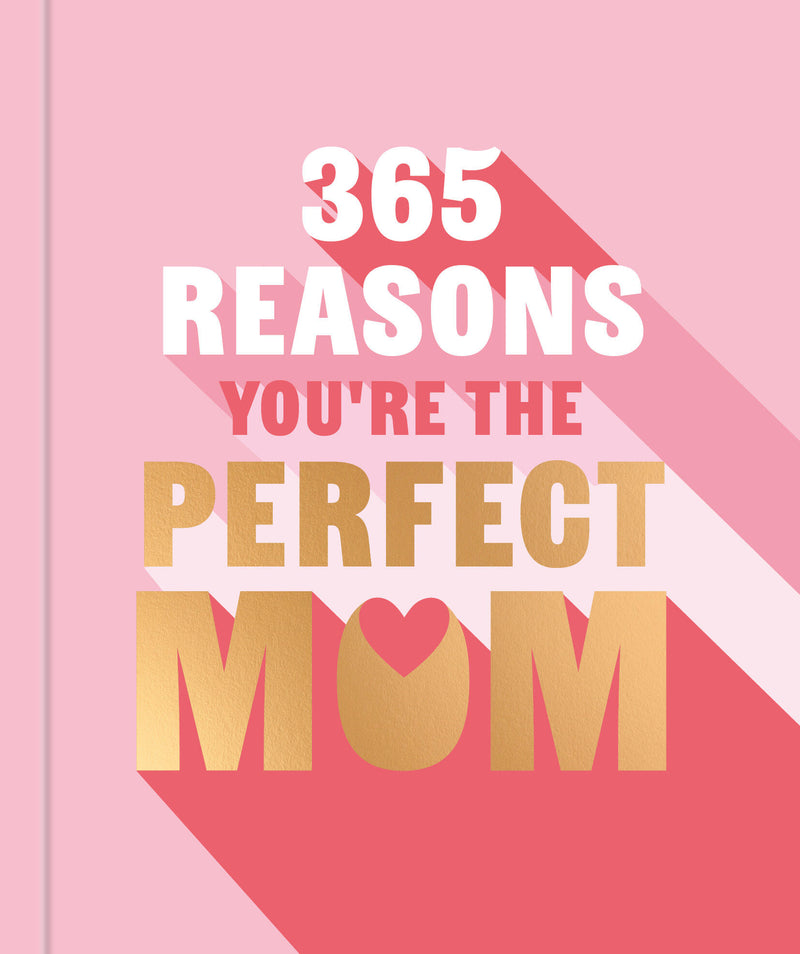 365 Reasons Why You're the Perfect Mom