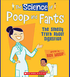 The Science of Poop and Farts: The Smelly Truth about Digestion (The Science of the Body)