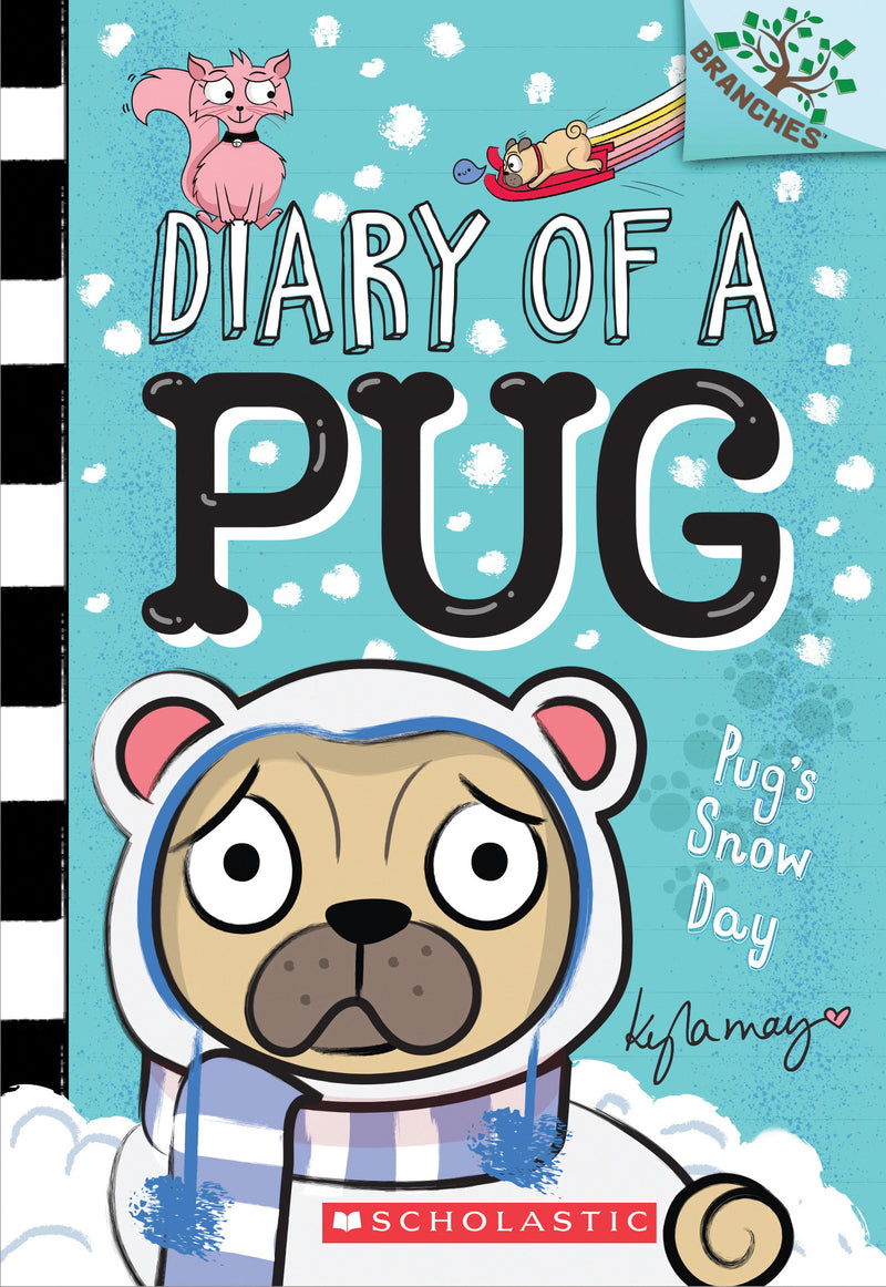 Pugs Snow Day: A Branches Book (Diary of a Pug #2)