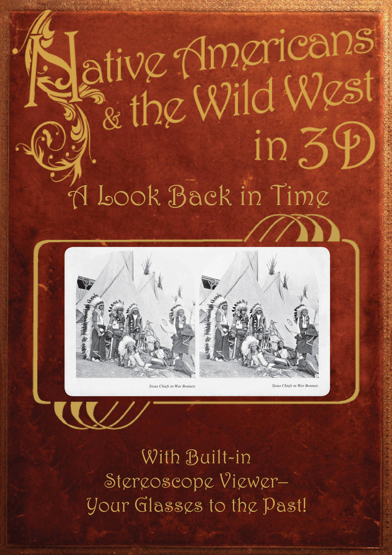 Native Americans & the Wild West in 3D