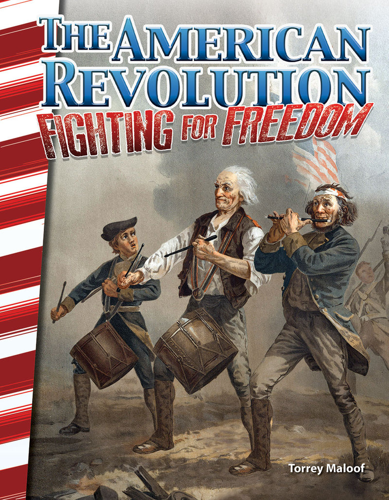 The American Revolution: Fighting for Freedom