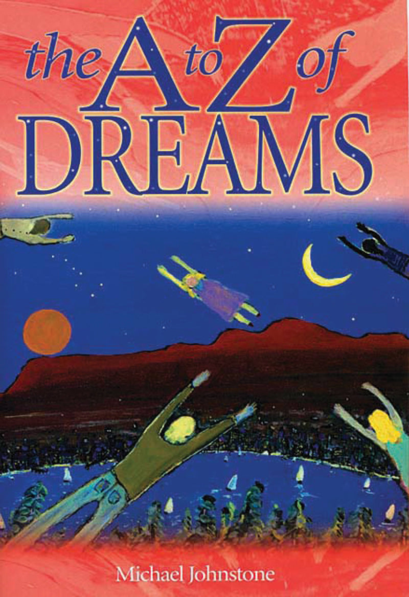 The A to Z of Dreams
