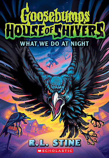 What We Do in the Night (Goosebumps House of Shivers #7)