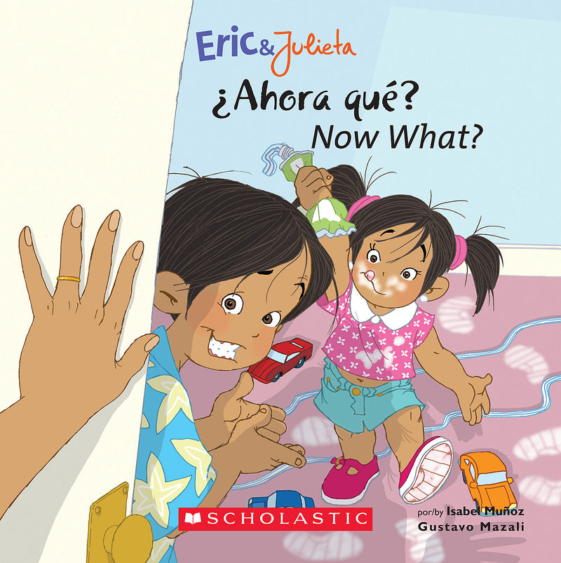 Now, What? / ¿Ahora, qué? (Eric & Julieta) (Scholastic Bilingual)