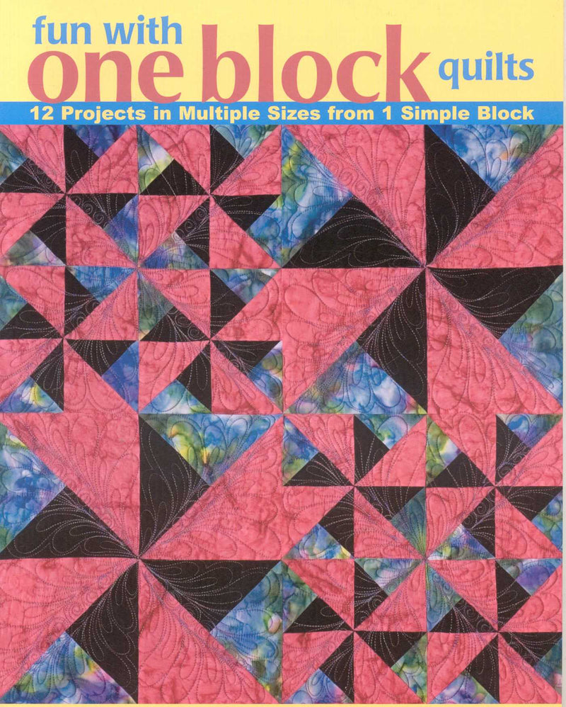Fun with One Block Quilts