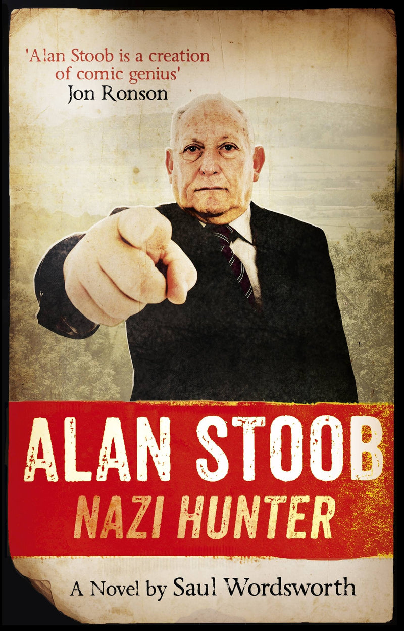 Alan Stoob: Nazi Hunter: A Novel by Saul Wordsworth