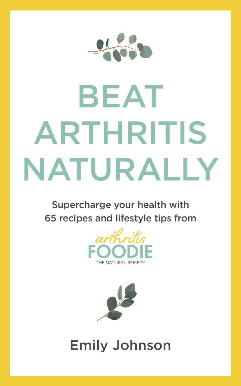 Beat Arthritis Naturally