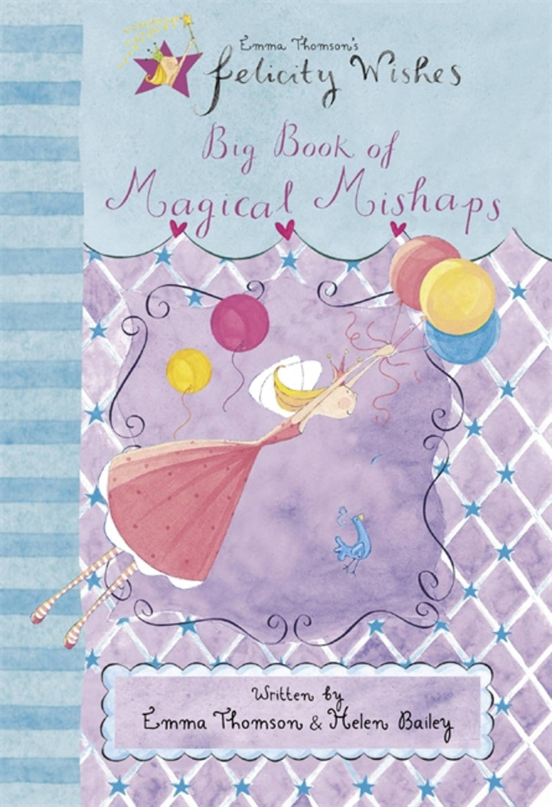 Felicity Wishes Big Book of Magical Mishaps
