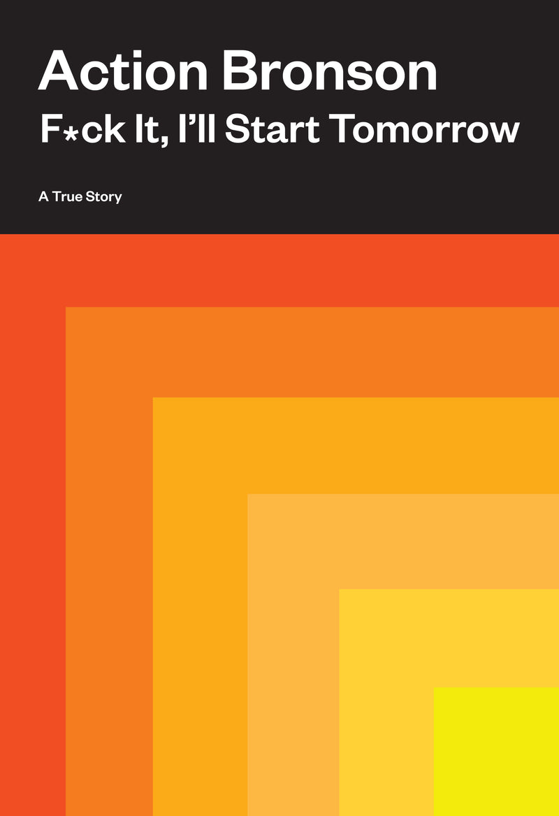 F*Ck It Ill Start Tomorrow