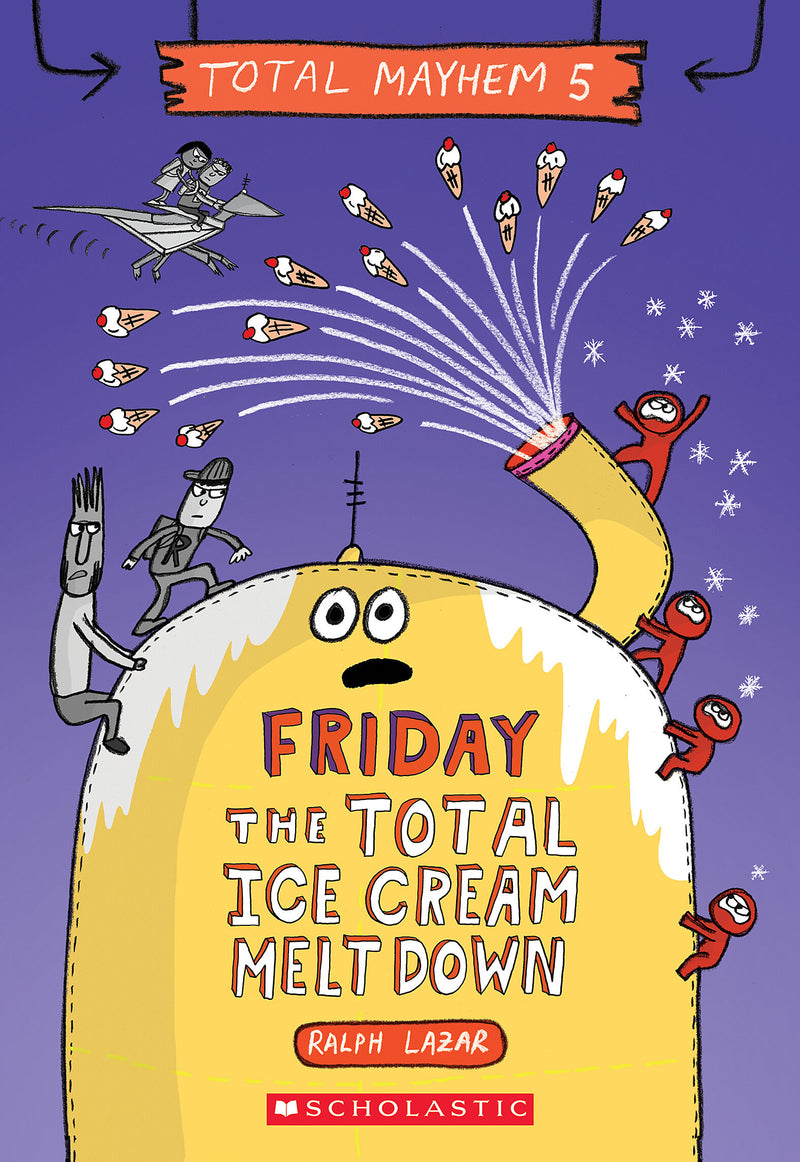 Friday  The Total Ice Cream Meltdown (Total Mayhem #5)
