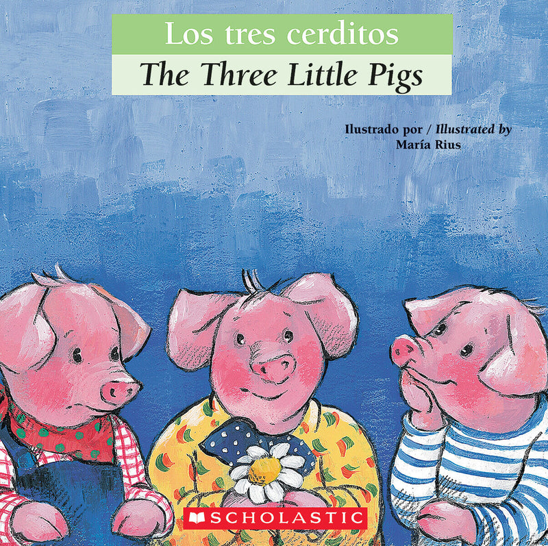 Los tres cerditos / The Three Little Pigs (Scholastic Bilingual)