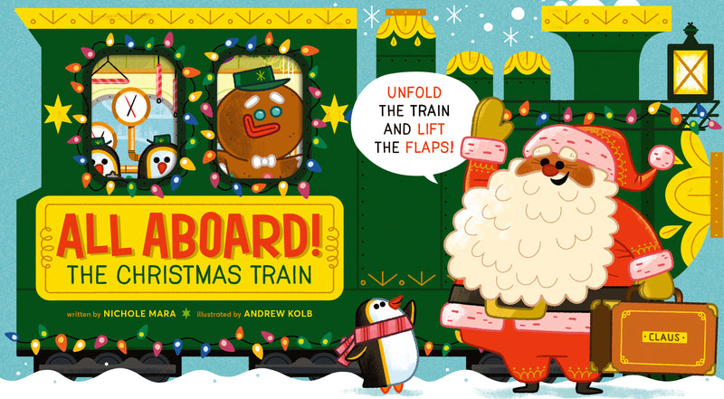 All Aboard! The Christmas Train (An Abrams Extend-a-Book)