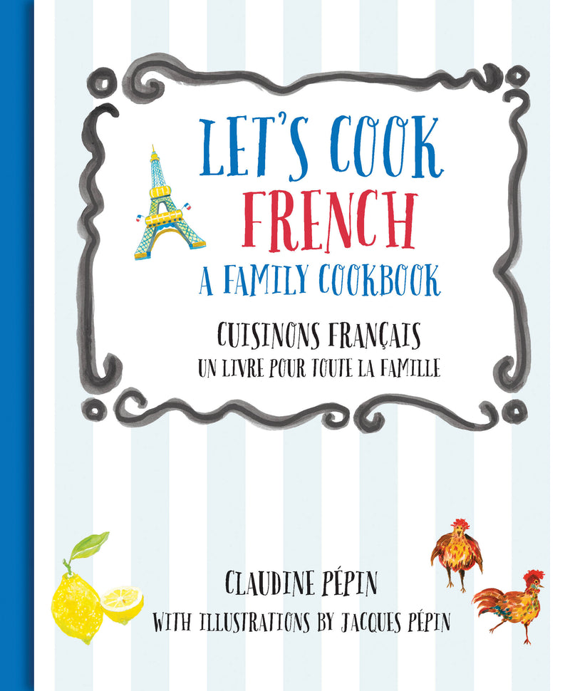 Let's Cook French, A Family Cookbook