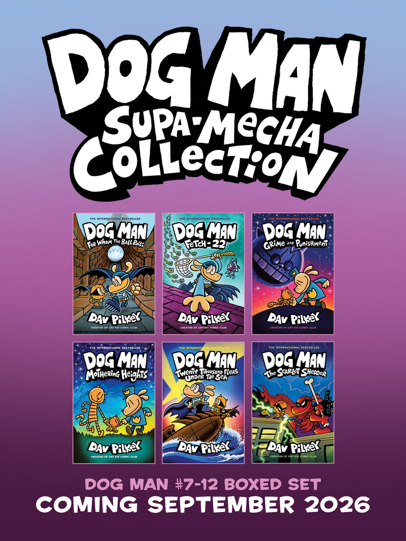 Dog Man Supa-Mecha Collection (Dog Man #7-12 Box Set)