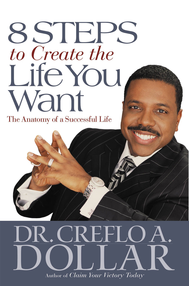 8 Steps to Create the Life You Want