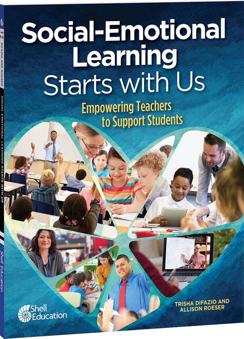 Social-Emotional Learning Starts With Us: Empowering Teachers to Support Students