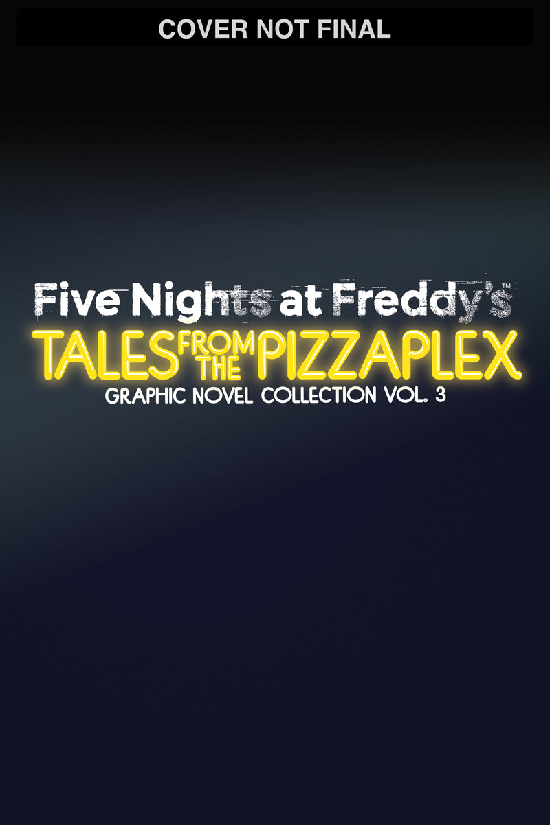 Five Nights at Freddy's: Tales from the Pizzaplex Graphic Novel Collection Vol. 3