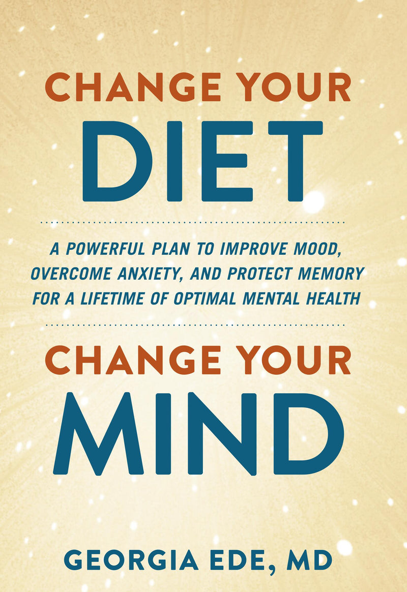 Change Your Diet, Change Your Mind