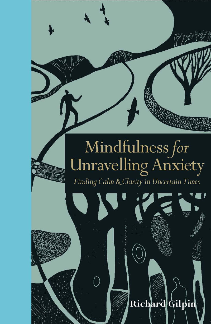 Mindfulness for Unravelling Anxiety