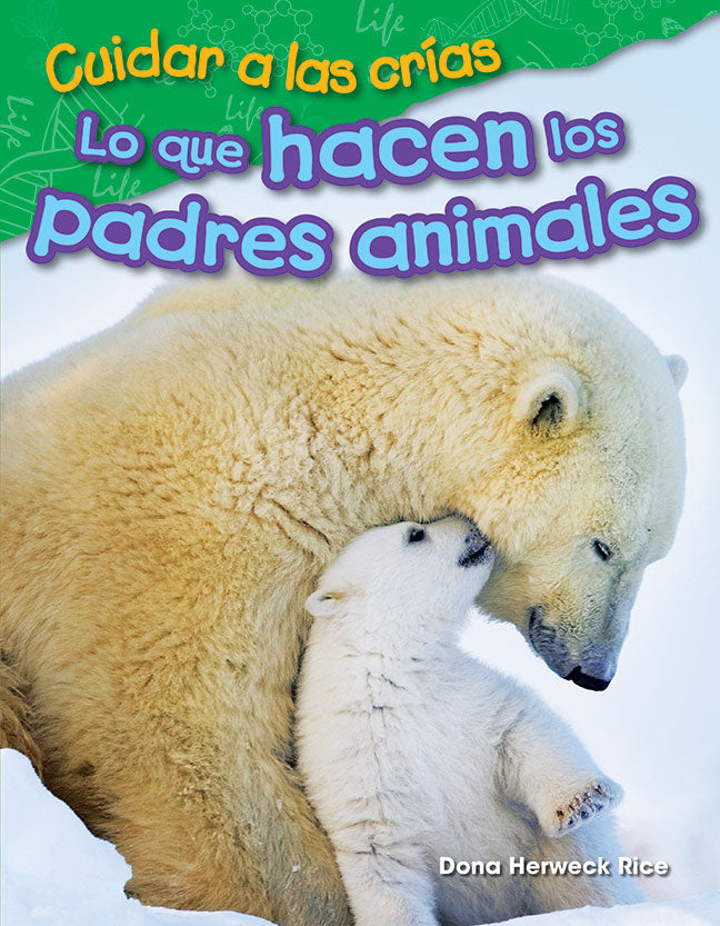 Cuidar a las crías: Lo que hacen los padres animales