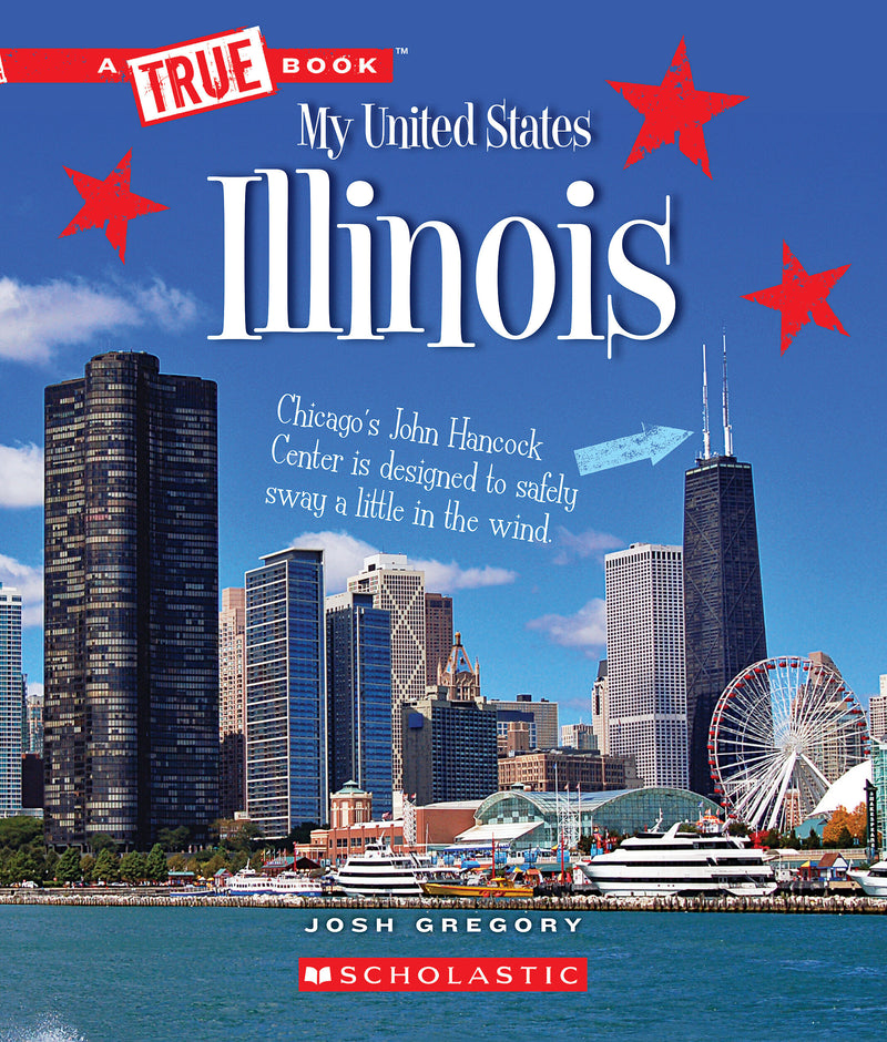 Illinois (A True Book: My United States)