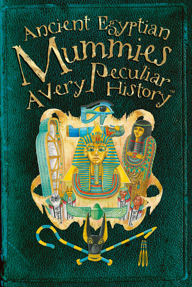 Ancient Egyptian Mummies: A Very Peculiar History™