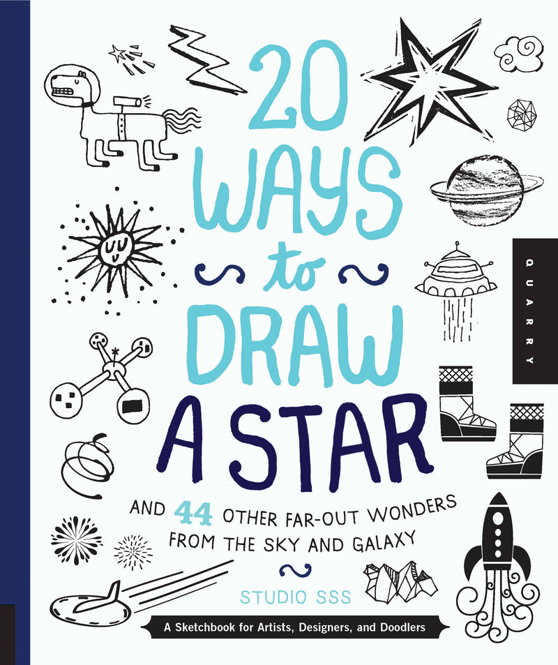 20 Ways to Draw a Star and 44 Other Far-Out Wonders from the Sky and Galaxy