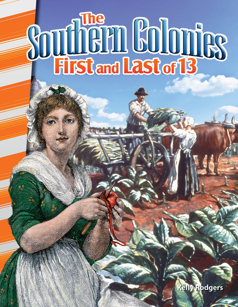 The Southern Colonies: First and Last of 13