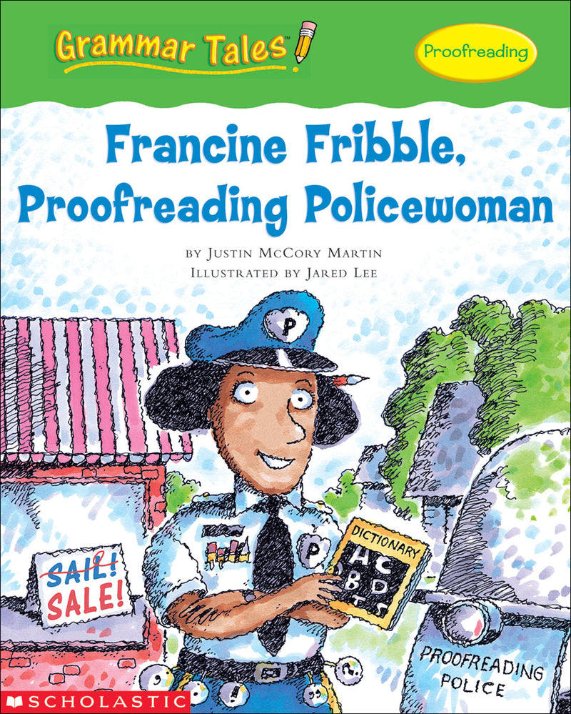 Grammar Tales: Francine Fribble, Proofreading Policewoman