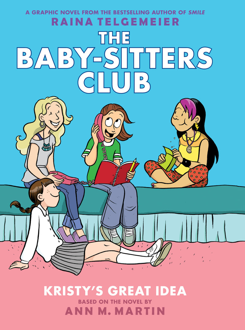 Kristy's Great Idea: A Graphic Novel (The Baby-Sitters Club #1)
