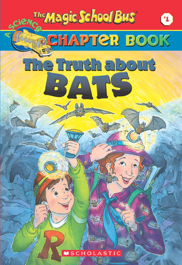 The Magic School Bus Science Chapter Book #1: The Truth About Bats