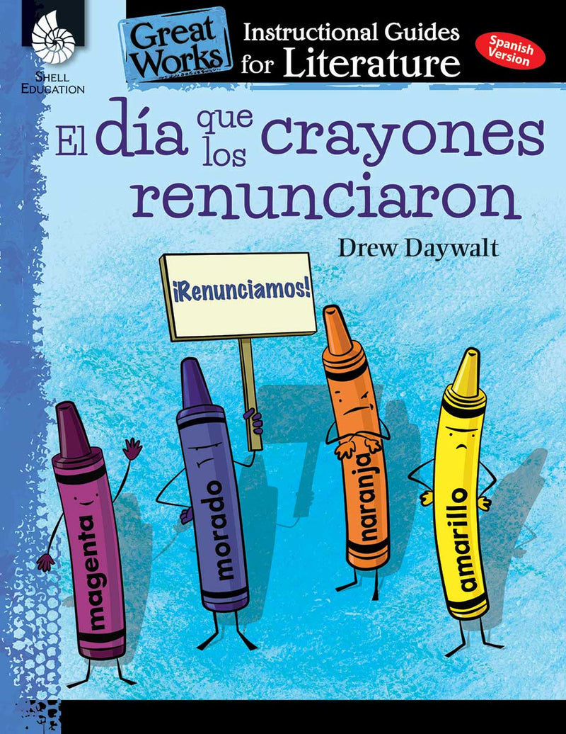 El dia que los crayones renunciaron: An Instructional Guide for Literature