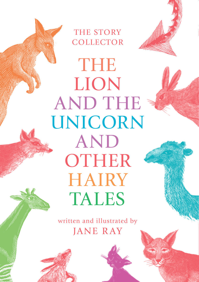 The Lion and the Unicorn and Other Hairy Tales