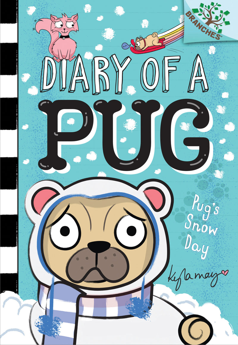 Pug’s Snow Day: A Branches Book (Diary of a Pug #2)