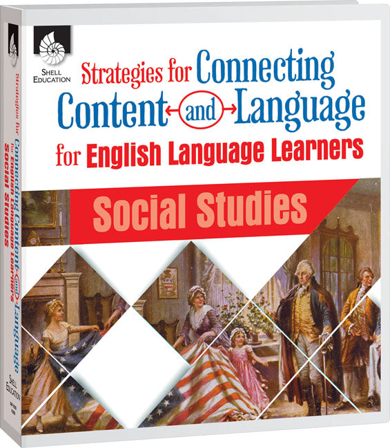 Strategies for Connecting Content and Language for ELLs in Social Studies