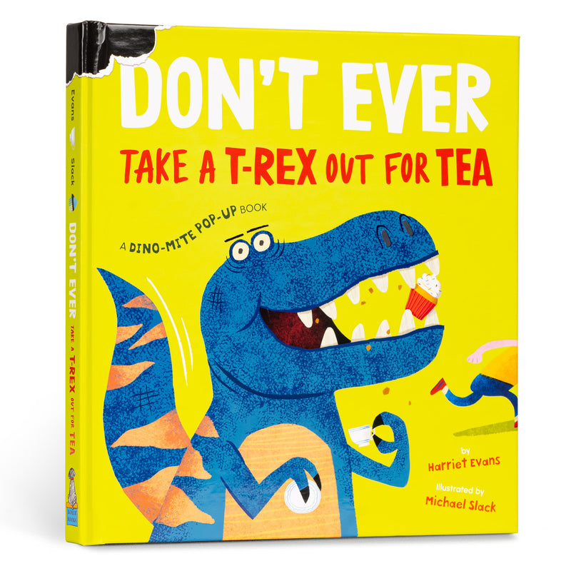 Don't Ever Take a T-Rex out for Tea