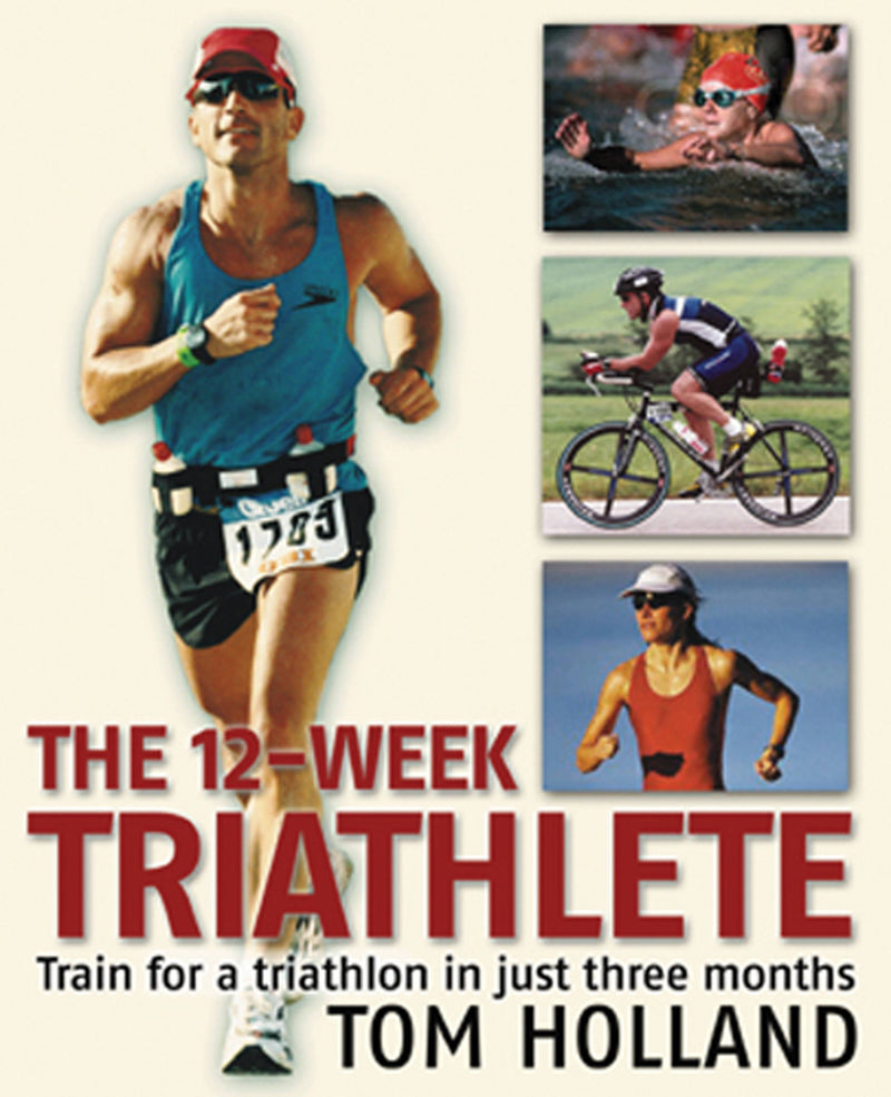 The 12-Week Triathlete