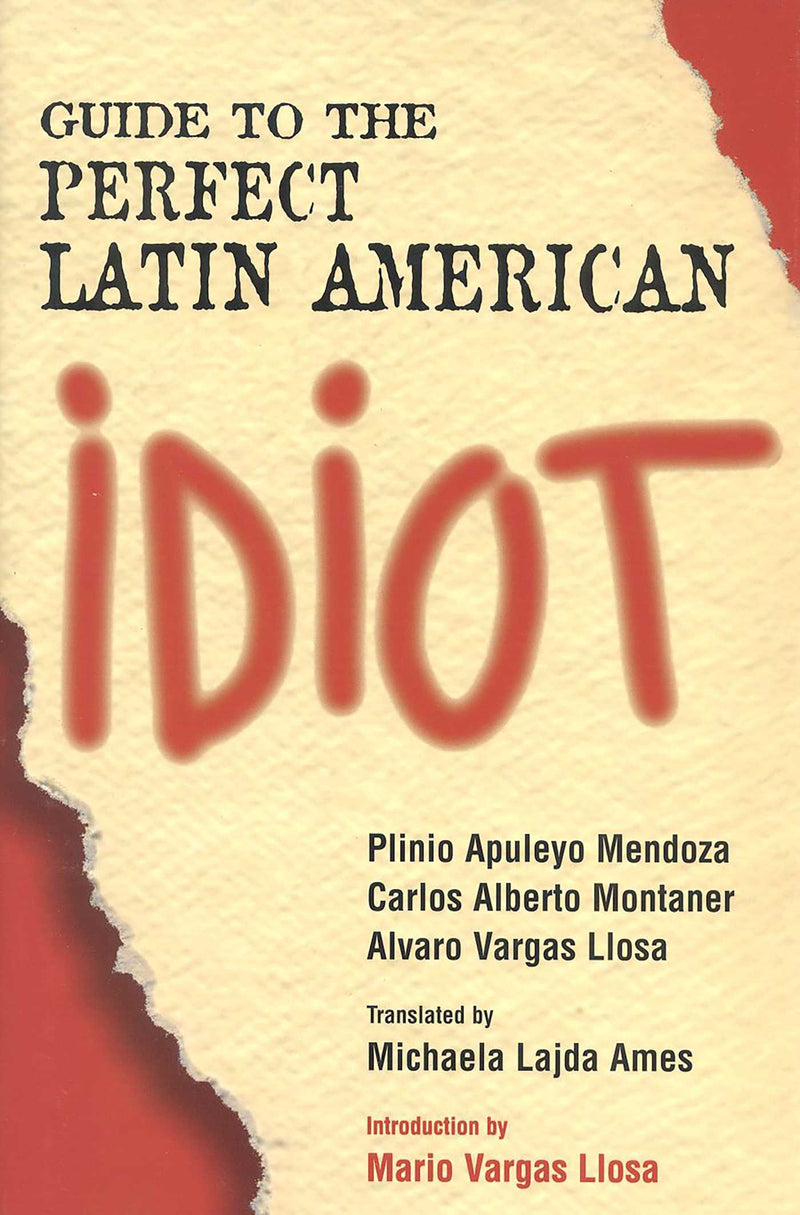 Guide to the Perfect Latin American Idiot