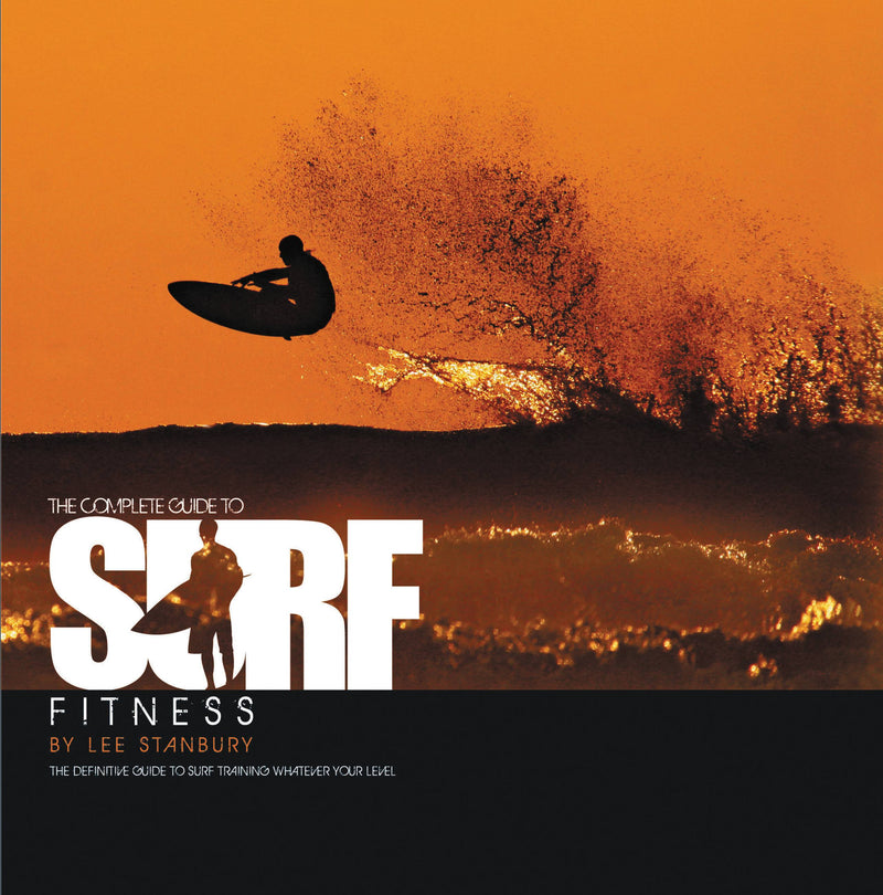 The Complete Guide to Surf Fitness