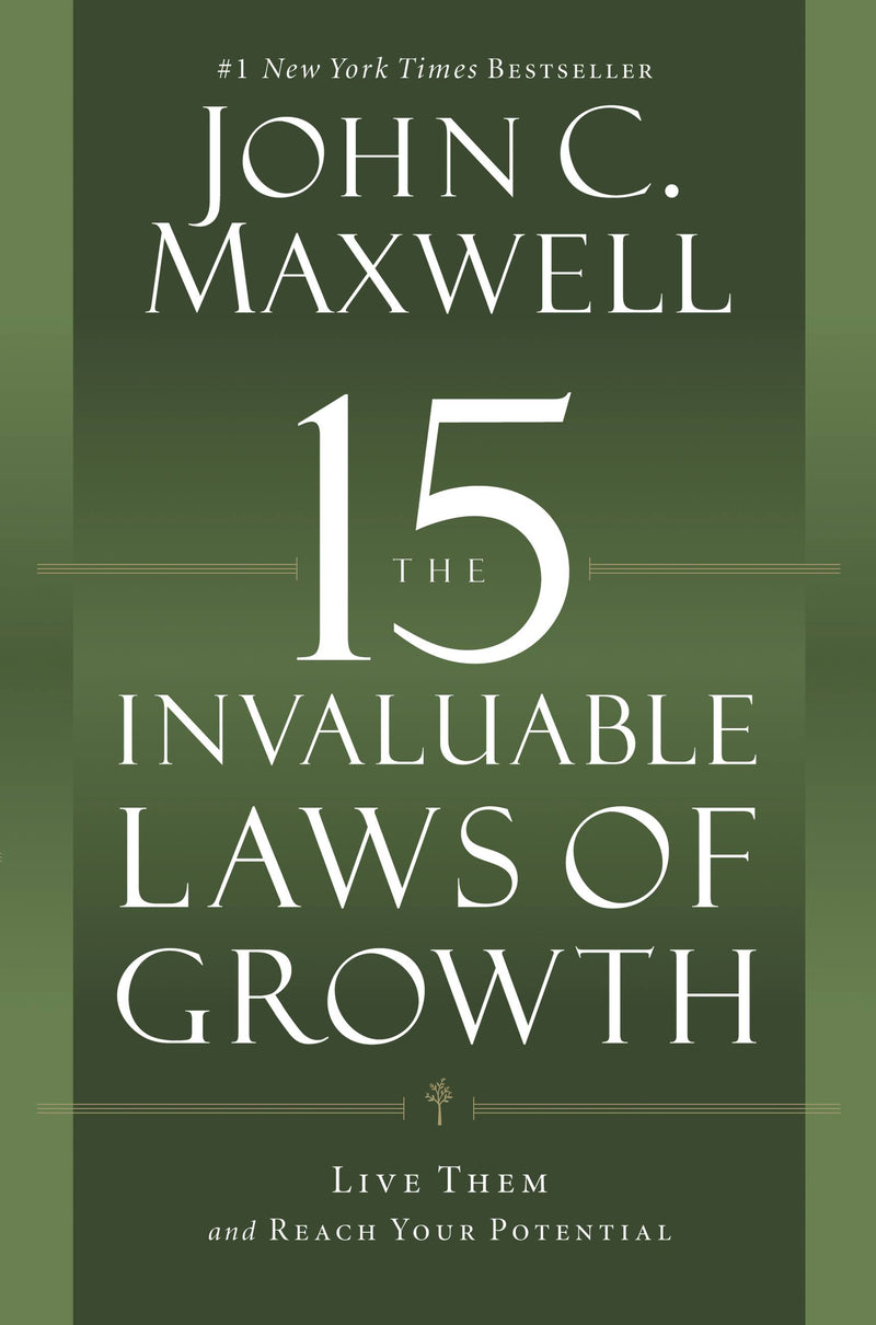 The 15 Invaluable Laws of Growth
