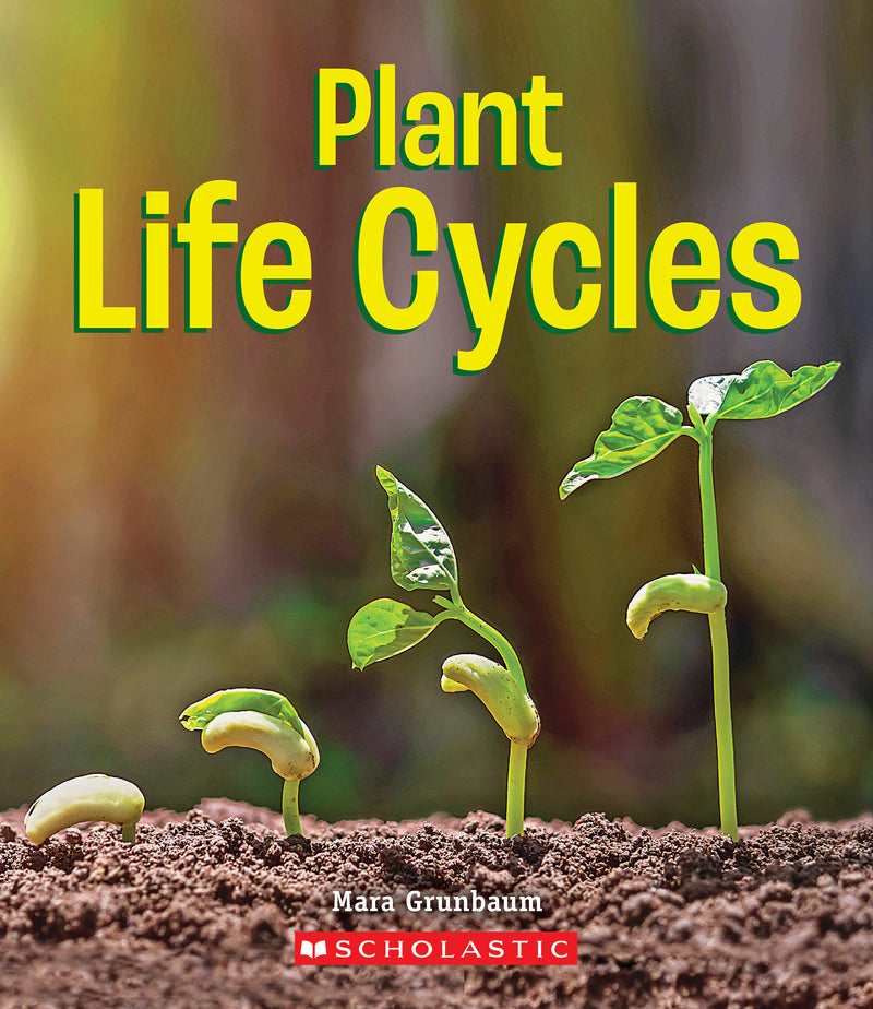 Plant Life Cycles (A True Book: Incredible Plants!)