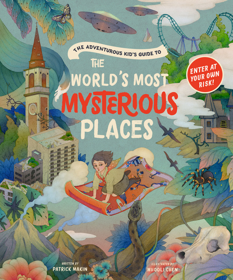 The Adventurous Kid’s Guide to the World’s Most Mysterious Places