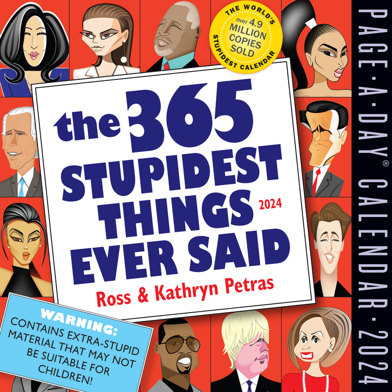 365 Stupidest Things Ever Said Page-A-Day Calendar 2024