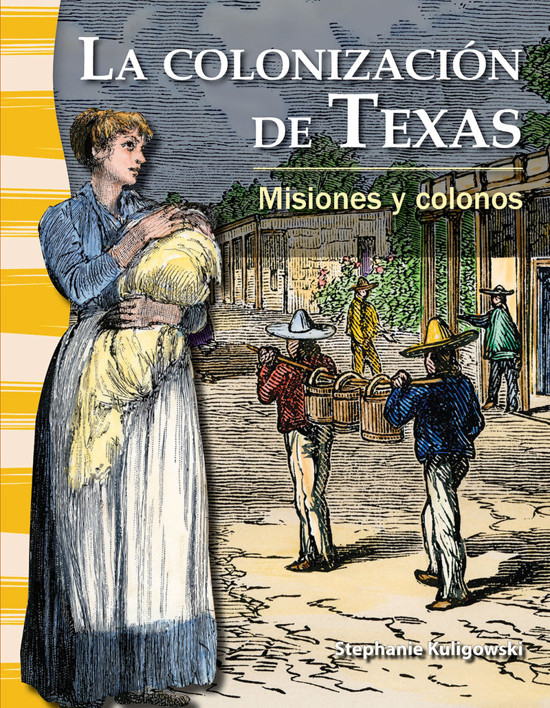La colonización de Texas: Misiones y colonos