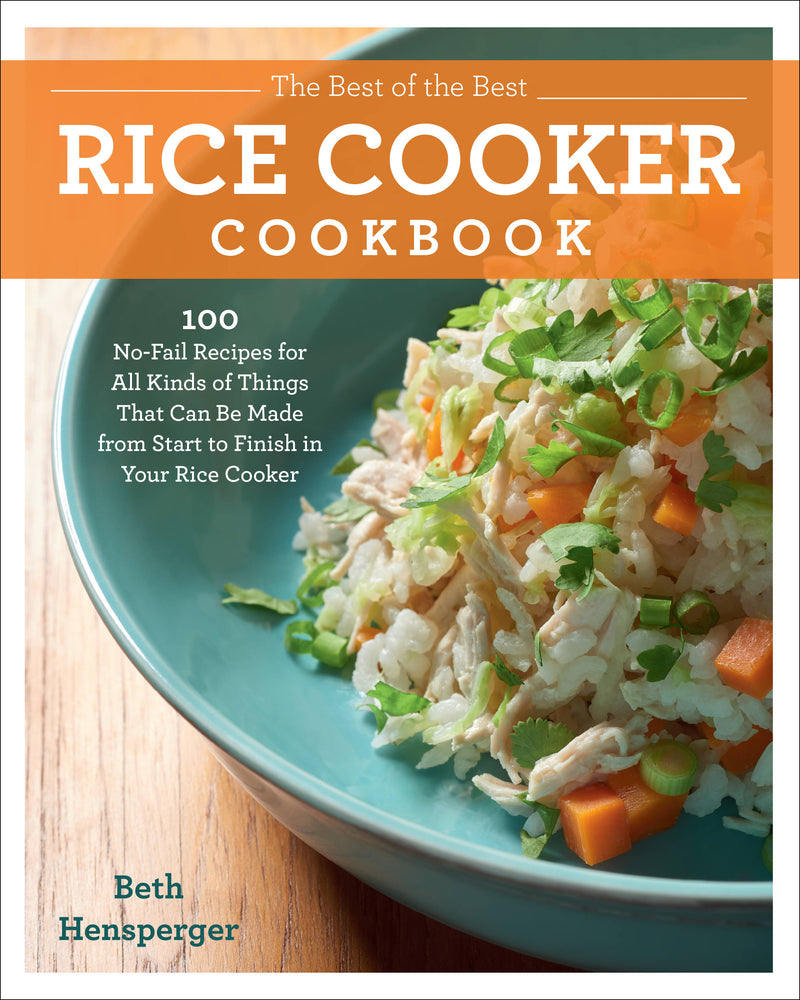 The Best of the Best Rice Cooker Cookbook