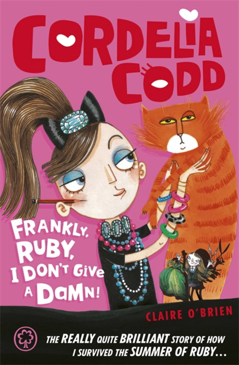 Cordelia Codd: 2: Frankly, Ruby, I Don't Give a Damn         