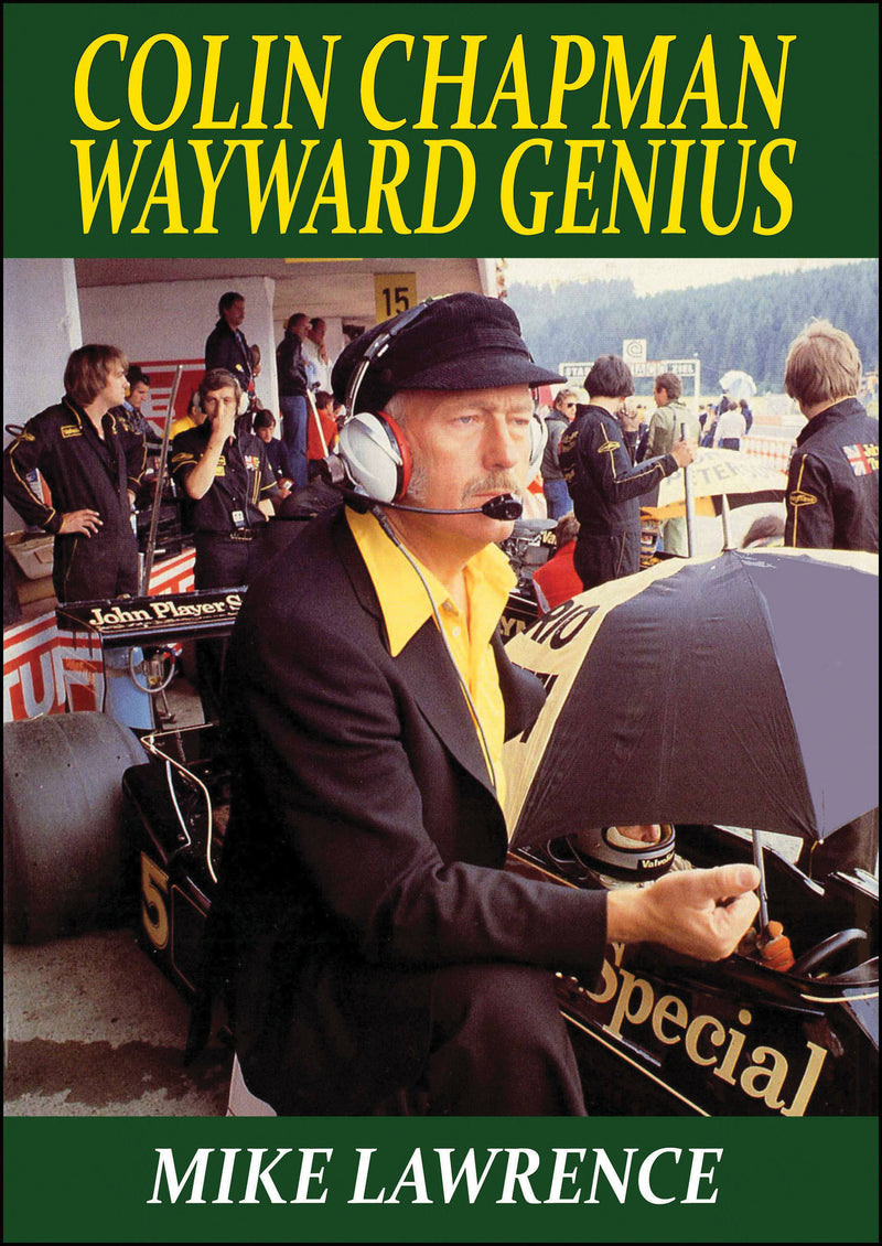 Colin Chapman Wayward Genius