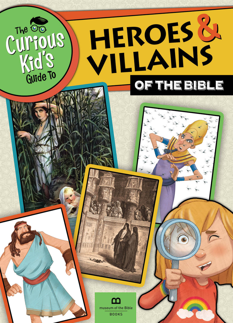 The Curious Kid's Guide to Heroes and Villians of the Bible