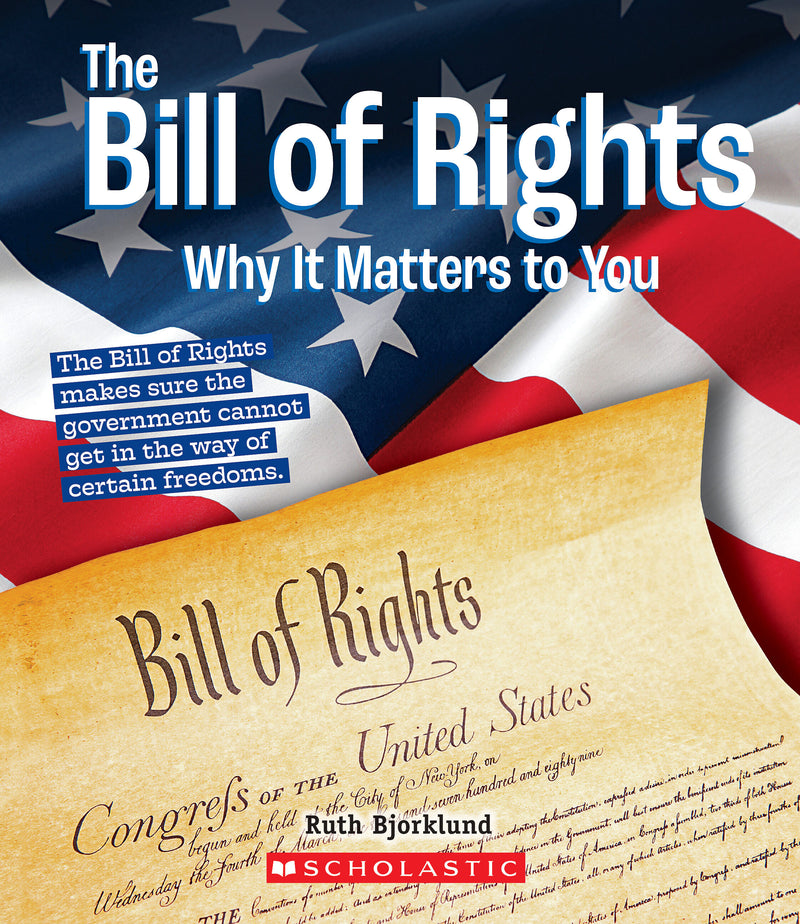 The Bill of Rights: Why it Matters to You (A True Book: Why It Matters)